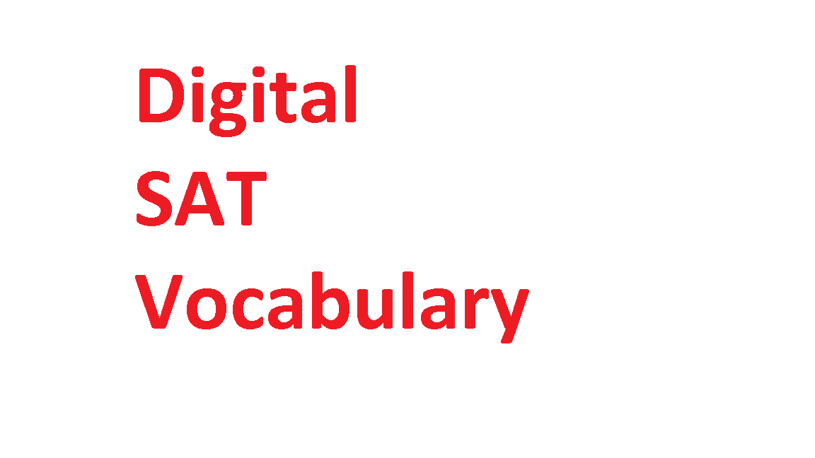 Digital SAT vocabulary list - sat-act-est.com