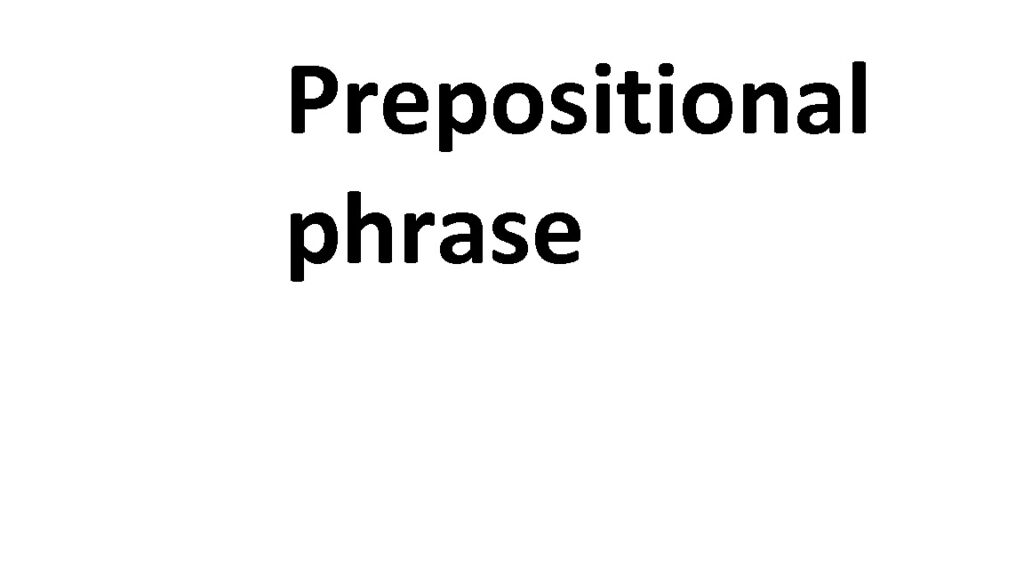 Prepositional phrase