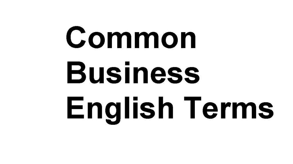 Common Business English Terms