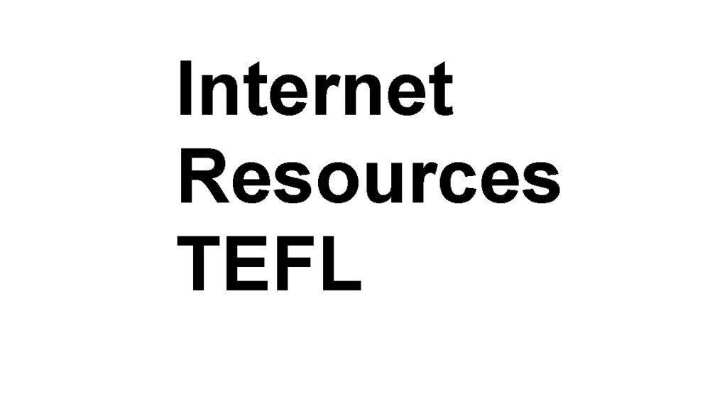 Internet resources TEFL