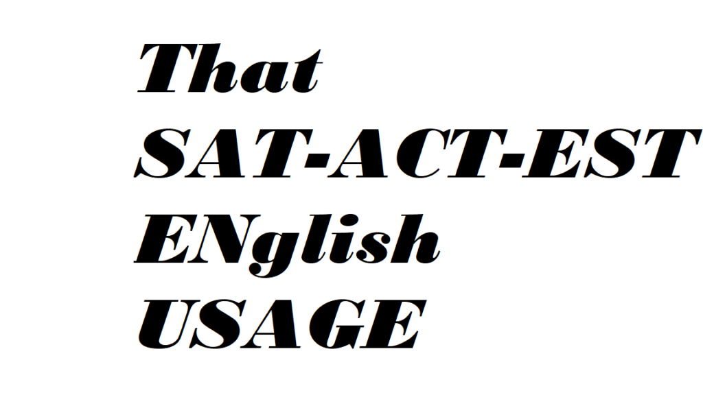 That English ACT, Digital SAT, EST